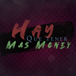 Album picture of HAY QUE TENER MAS MONEY (Remix)