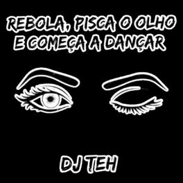 Album cover of Rebola, Pisca O Olho E Começa A Dançar
