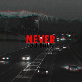 Album cover of Never Go Back (feat. Zainhy)