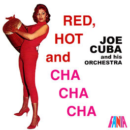 Joe Cuba And His Orchestra Red Hot And Cha Cha Cha lyrics and