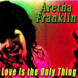 Album cover of Love Is the Only Thing