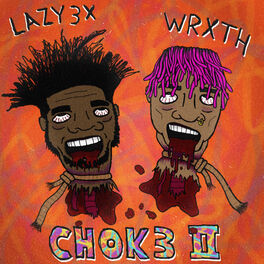 Album cover of CHOK3 II (feat. Wrxth)