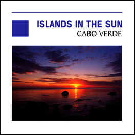 Album cover of Islands In The Sun - Cabo Verde