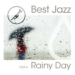Album cover of Best Jazz for a Rainy Day
