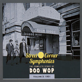 Album cover of Street Corner Symphonies - The Complete Story of Doo Wop Vol.3 - 1951