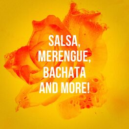 Album cover of Salsa, Merengue, Bachata and More!