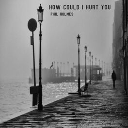 Album cover of How Could I Hurt You