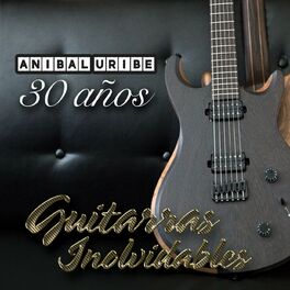 Album cover of 30 Años: Guitarras Inolvidables