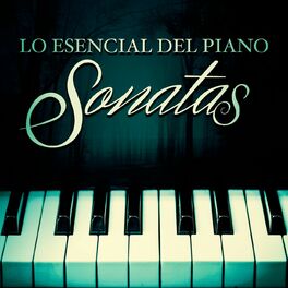 Album cover of Lo Esencial del Piano: Sonatas