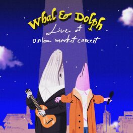 Album cover of Whal & Dolph Live at Online Market Concert