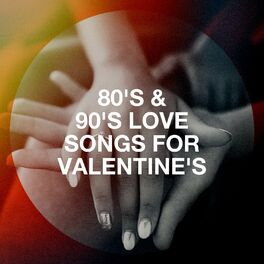 Album cover of 80's & 90's Love Songs for Valentine's