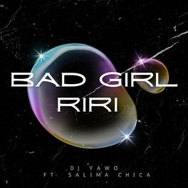 Album cover of Bad Girl Riri (feat. Salima Chica)
