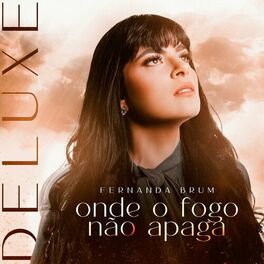 Album cover of Onde o Fogo Não Apaga (Deluxe)