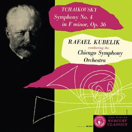 Album cover of Rafael Kubelík - The Mercury Masters (Vol. 4 - Tchaikovsky: Symphony No. 4)