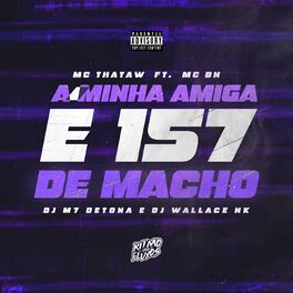 Album cover of A Minha Amiga é 157 de Macho
