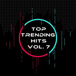 Album cover of Top Trending Hits Vol. 7