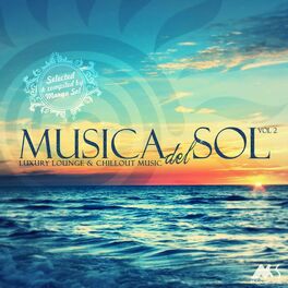 Album cover of Musica Del Sol, Vol. 2 (Luxury Lounge and Chillout Music)