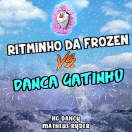 Album cover of RITMINHO DA FROZEN VS DANÇA GATINHO (feat. HG Dancy)