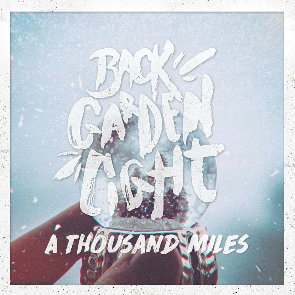 Thousand Miles. Thousand Miles Lyrics. A Thousand Miles текст. Back Garden Light - Life's a game [Ep] (2016). Thousand miles away