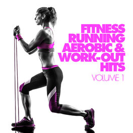 Album cover of Fitness, Running, Aerobic & Work-Out Hits Vol. 1