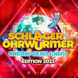 Album cover of Schlager Ohrwürmer - Wunderbare Schlager Klassiker Edition 2023