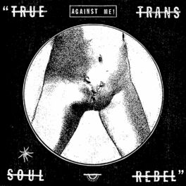 Album cover of True Trans Soul Rebel