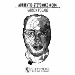 Album cover of Patrick Podage Presents Authentic Steyoyoke #004