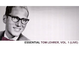Album cover of Essential Tom Lehrer, Vol. 1 (Live)