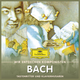 Album cover of Wir entdecken Komponisten: Johann Sebastian Bach – Tastenritter und Klavierhusaren