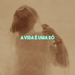 Album cover of A Vida É uma Só
