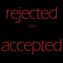 Album cover of rejected and accepted
