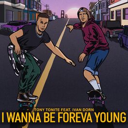 Album cover of I Wanna Be Foreva Young