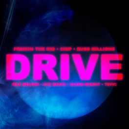 Album cover of Drive (feat. Chip, Russ Millions, French The Kid, Wes Nelson & Topic)