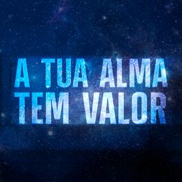 Album cover of A Tua Alma Tem Valor