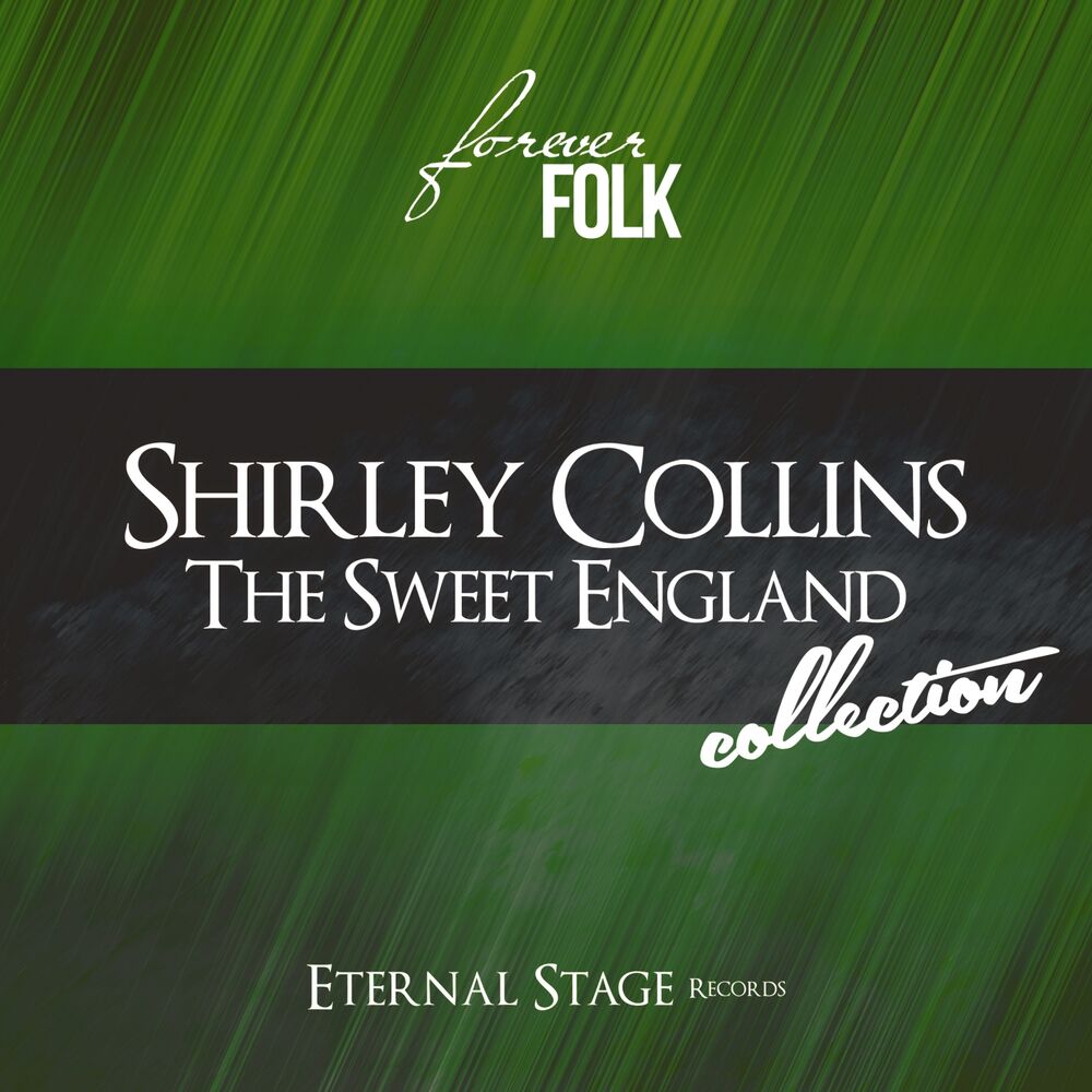 Фолк слово. Collins Sherly. Sweet England слушать онлайн бесплатно. Shirley Collins Folk roots New Routes.