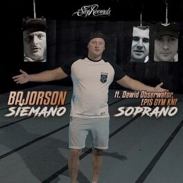 Album cover of Siemano Soprano (feat. Dawid Obserwator, Epis Dym KNF)