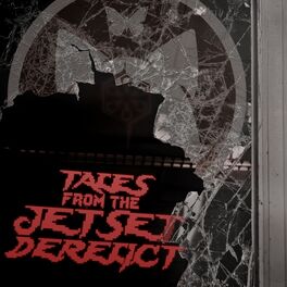 Album cover of Tales from the Jet Set Derelict