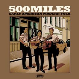 Album cover of 500 miles This Is Early American Modern Folk