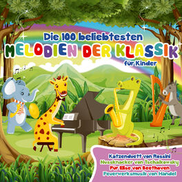 Album cover of Die 100 Beliebtesten Melodien Der Klassik Fur Kinder
