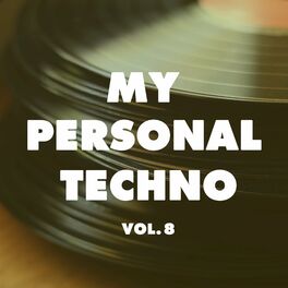 Album cover of My Personal Techno, Vol. 8