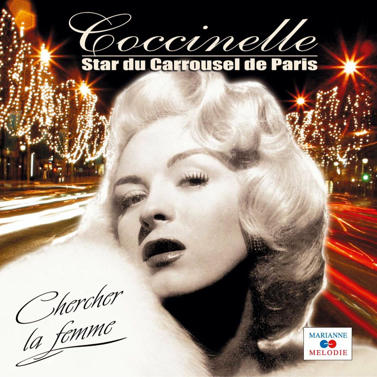 Coccinelle - Chercher la femme: listen with lyrics | Deezer