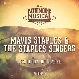 Album cover of Les idoles du gospel : Mavis Staples & The Staples Singers, Vol. 2