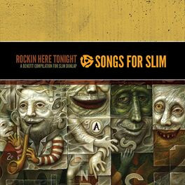 Album cover of Songs for Slim: Rockin' Here Tonight - A Benefit Compilation for Slim Dunlap