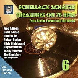 Album cover of Schellack Schätze - Treasures on 78 rpm from Berlin, Europe and the world, Vol. 6 (2nd Revised Edition)