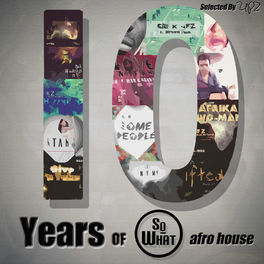 Album cover of 10 Years of soWHAT Records (Afro House: Selected by UPZ)