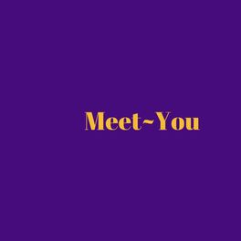 Album cover of Meet You