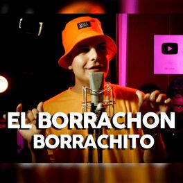 Album cover of EL BORRACHON, BORRACHITO