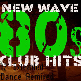 Album cover of 50 New Wave 80s Club Hits - The Collection (12” Extended Dance ReMixed)