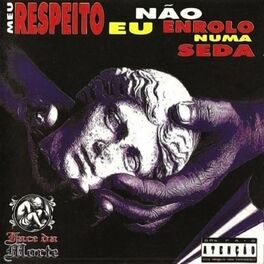 Album cover of Meu Respeito Eu Não Enrolo Numa Seda
