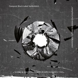 Album cover of Compost Black Label Series, Vol. 6 (Compiled and Mixed by Olderic & Musumeci)